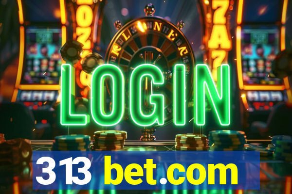 313 bet.com